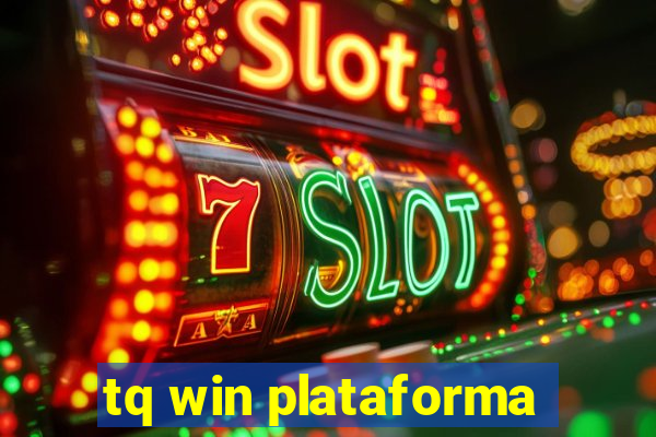 tq win plataforma